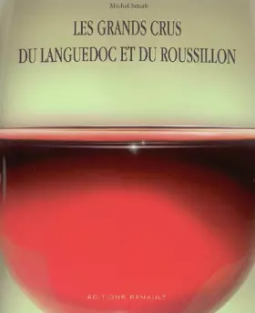 Couverture du produit · Les Grands Crus du Languedoc et du Roussillon