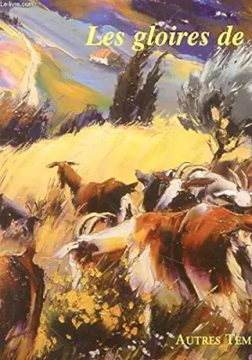 Couverture du produit · Le livre d'or de la Provence : Les gloires de chez moi