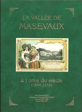 Couverture du produit · La vallée de Masevaux à l'orée du siècle, 1894-1914