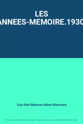 Couverture du produit · LES ANNEES-MEMOIRE.1930.
