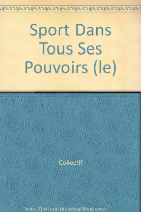 Couverture du produit · Le sport dans tous ses pouvoirs