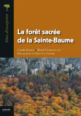 Couverture du produit · La forêt sacrée de la Sainte-Baume
