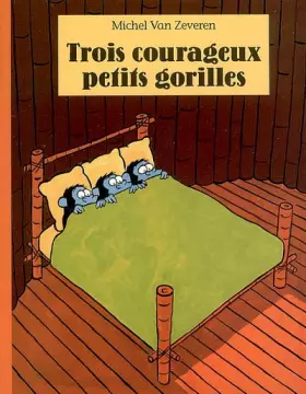 Couverture du produit · Trois courageux petits gorilles