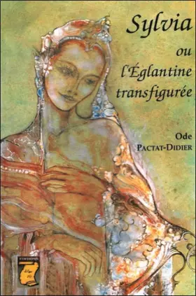 Couverture du produit · Sylvia ou L'églantine transfigurée