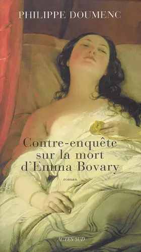 Couverture du produit · Contre-enquête sur la mort d'Emma Bovary