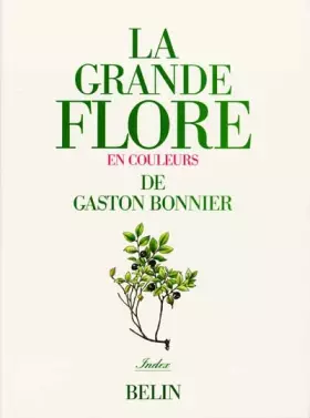 Couverture du produit · La grande flore en couleurs. Index