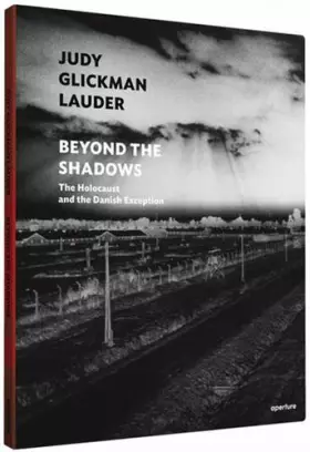 Couverture du produit · Judy Glickman Lauder: Beyond the Shadows: The Holocaust and the Danish Exception