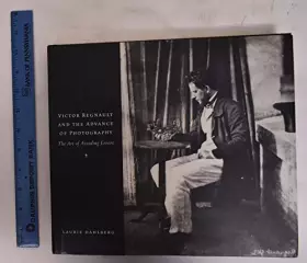 Couverture du produit · Victor Regnault and the Advance of Photography: The Art of Avoiding Errors