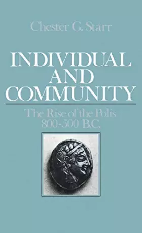 Couverture du produit · Individual and Community: The Rise of the Polis, 800-500 BC