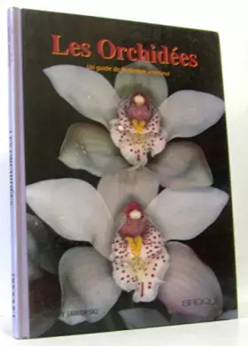 Couverture du produit · Les orchidées: Un guide de jardinage intérieur