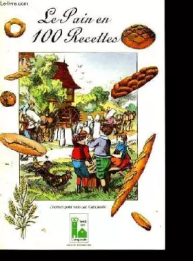 Couverture du produit · Le pain en 100 recettes.