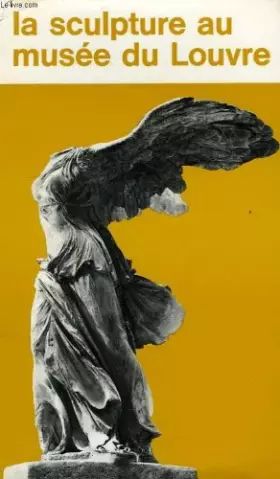Couverture du produit · La sculpture au musée du Louvre.