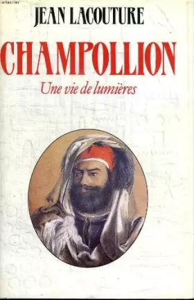 Couverture du produit · Champollion, une vie de lumières