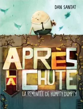 Couverture du produit · Après la chute: La remontée de Humpty Dumpty