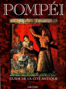 Couverture du produit · Pompéi. Guide de la cité antique