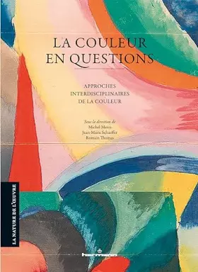 Couverture du produit · La couleur en questions: Approches interdisciplinaires de la couleur