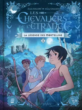 Couverture du produit · Les Chevaliers de l'Étrange - Tome 1: La Légende des Mortelune