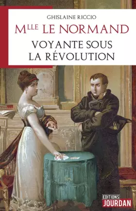 Couverture du produit · Mlle Le Normand, voyante sous la Révolution