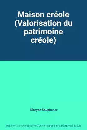 Couverture du produit · Maison créole (Valorisation du patrimoine créole)