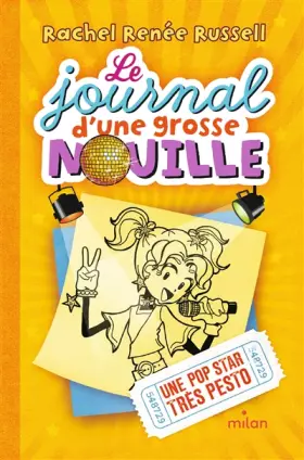 Couverture du produit · Le journal d'une grosse nouille, Tome 03: Une pop star très pesto (poche)