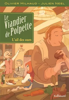 Couverture du produit · Le Viandier de Polpette (Tome 1-L'ail des ours)