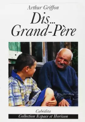 Couverture du produit · Dis...Grand-père