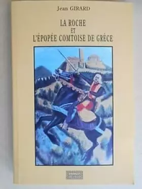 Couverture du produit · La Roche et l'épopée comtoise de Grèce