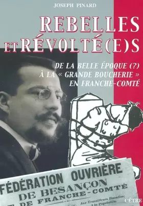 Couverture du produit · Rebelles et revoltes, de la belle epoque a la grande boucherie en fc