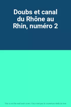 Couverture du produit · Doubs et canal du Rhône au Rhin, numéro 2