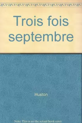 Couverture du produit · Trois fois septembre