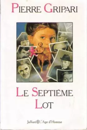 Couverture du produit · Le septième lot / roman