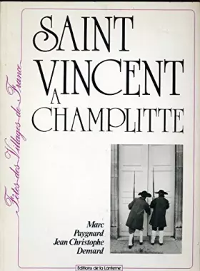 Couverture du produit · Fêtes des villages de France : Saint Vincent à Champlitte
