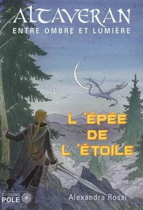 Couverture du produit · Altaveran entre ombre et lumière, Tome 1 : L'épée de l'étoile