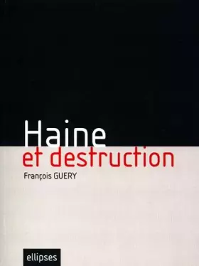Couverture du produit · Haine et destruction