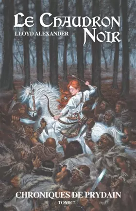 Couverture du produit · Chroniques de Prydain, Tome 2 : Le Chaudron Noir