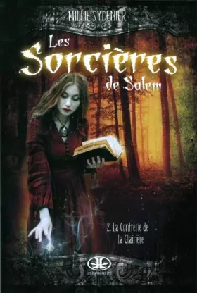 Couverture du produit · Les Sorcières de Salem, Tome 2 : La confrérie de la clairière