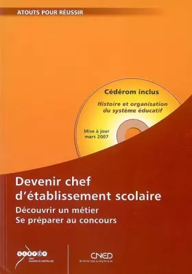 Couverture du produit · Devenir chef d'établissement scolaire : Découvrir un métier, se préparer au concours