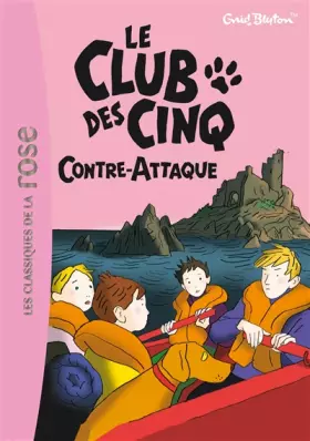 Couverture du produit · Le Club des Cinq, Tome 3 : Le Club des Cinq contre-attaque