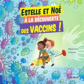 Couverture du produit · Estelle et Noé à la découverte des vaccins