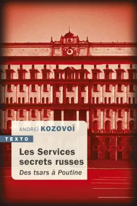 Couverture du produit · Les services secrets russes: Des tsars à poutine