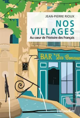Couverture du produit · Nos villages : Au coeur de l'histoire des Français