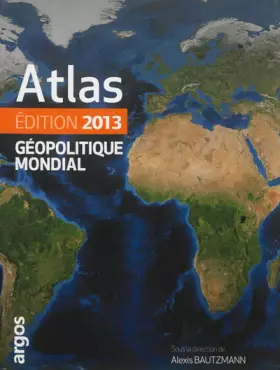 Couverture du produit · Atlas géopolitique mondial 2013