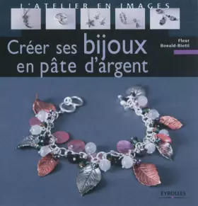 Couverture du produit · Créer ses bijoux en pâte d'argent