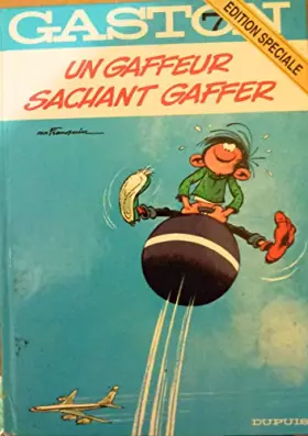 Couverture du produit · Gaston, numéro 7 : Un gaffeur sachant gaffer