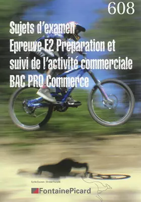 Couverture du produit · Sujets d'examen épreuve EP2- préparation et suivie de l'activité commerciale Bac Pro Commerce
