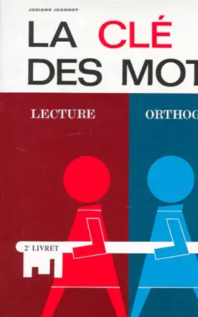 Couverture du produit · La Clé des mots, 2e livret : Lecture - Orthographe