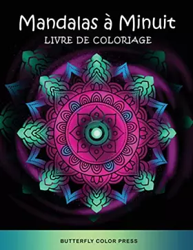 Couverture du produit · Mandalas à Minuit Livre de Coloriage: Livre de Coloriage pour Adultes (French Edition)