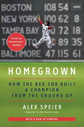 Couverture du produit · Homegrown: How the Red Sox Built a Champion from the Ground Up