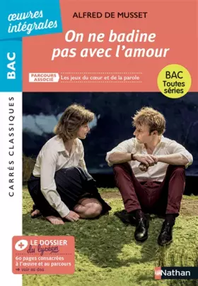 Couverture du produit · On ne badine pas avec l'amour de Alfred de Musset - BAC Français 1re 2025 - Parcours : Les jeux du cœur et de la parole, voies 