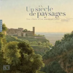 Couverture du produit · Un siècle de paysages - Les choix d'un amateur